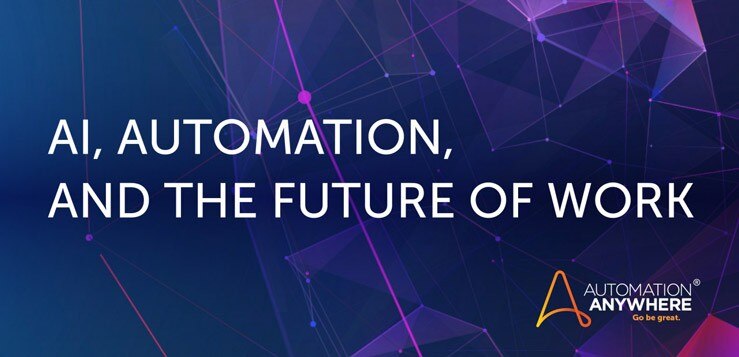 The Future of Work with Automation & AI | Automation Anywhere