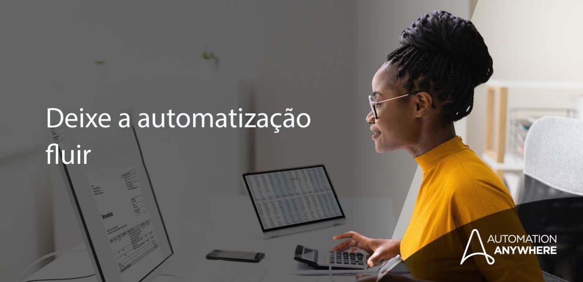 Deixe a automatização fluir