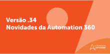 5 recursos de IA incríveis adicionados na Automation 360 v.34