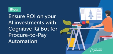 Ensure ROI on your AI investments with Cognitive Document Automation for Procure-to-Pay Automation