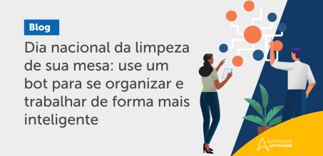 Dia nacional da limpeza de sua mesa: use um bot para se organizar e trabalhar de forma mais inteligente