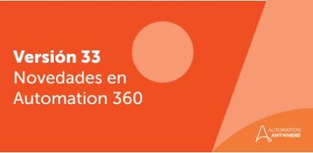 Cinco innovaciones sobresalientes impulsadas por IA en Automation 360 v.33 