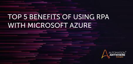 Compre tempo: os cinco principais benefícios de usar a RPA com o Microsoft Azure