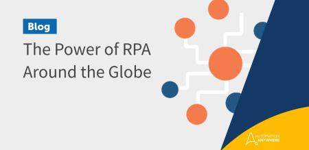 The Power of RPA Around the Globe