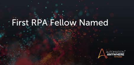 Automation Anywhere Names First Fellow in RPA Industry